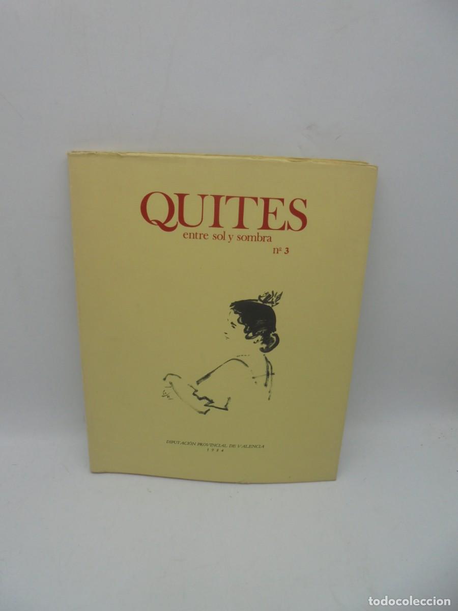 Tauromaquia: QUITES. ENTRE SOL Y SOMBRA. DIPUTACION DE VALENCIA. N&ordm;3. 1984. PAGS : 78.