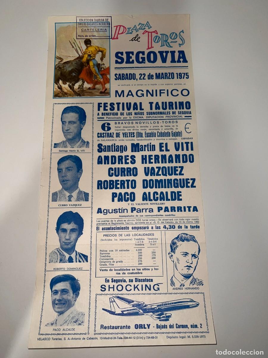 Bullfighting: CARTEL. PLAZA TOROS SEGOVIA. 1975. GANADER&Iacute;A CASTRAZ DE YELTES. EL VITI. CURRO VAZQUEZ. PACO ALCALDE