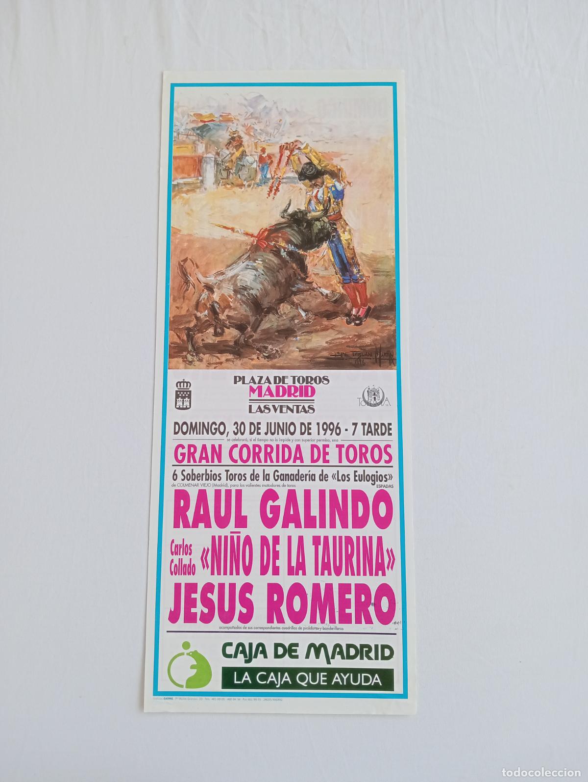 Tauromaquia: CARTEL TOROS. MADRID. 1996. GANADER&Iacute;A LOS EULOGIOS. RAUL GALINDO. NI&Ntilde;O DE LA TAURINA. JESUS ROMERO.