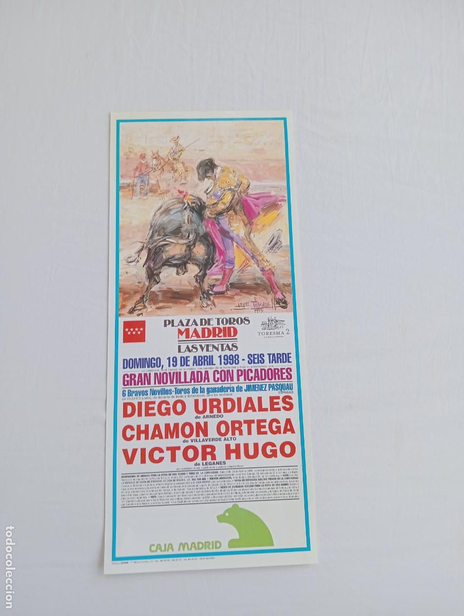 Tauromaquia: CARTEL TOROS. MADRID. 1998. GANADERIA JIMENEZ PASQUAU. DIEGO URDIALES. CHAMON ORTEGA. VICTOR HUGO.