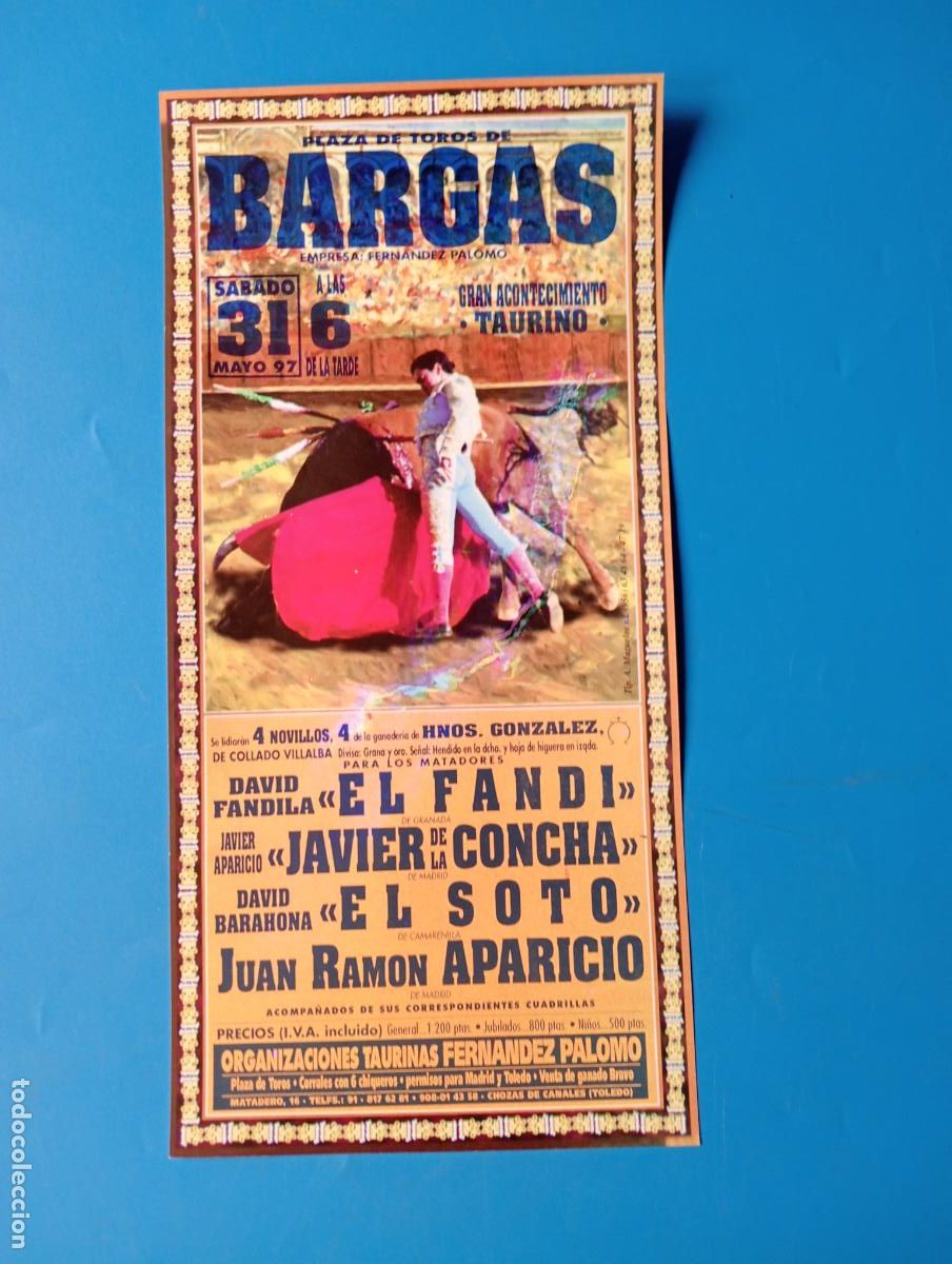 Tauromaquia: CARTEL TOROS. BARGAS, TOLEDO. 1997. GANADERIA HNOS. GONZALEZ. EL FANDI. JAVIER DE LA CONCHA. EL SOTO