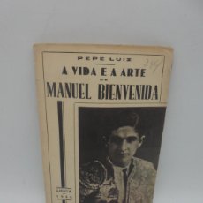 Tauromaquia: A VIDA E A ARTE DE MANUEL BIENVENIDA. PEPE LUIZ. LISBOA, 1938. PAGS : 61.
