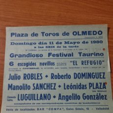 Tauromaquia: CARTEL. PLAZA TORO OLMEDO, VALLADOLID, 1980. GANADERIA EL REFUGIO. JULIO ROBLES, LUGUILLANO, PLAZA.