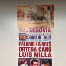 Tauromaquia: CARTEL. PLAZA TOROS SEGOVIA. 1997. GANADERÍA LOS EULOGIOS. PALOMO LINARES. ORTEGA CANO. LUIS MILLA