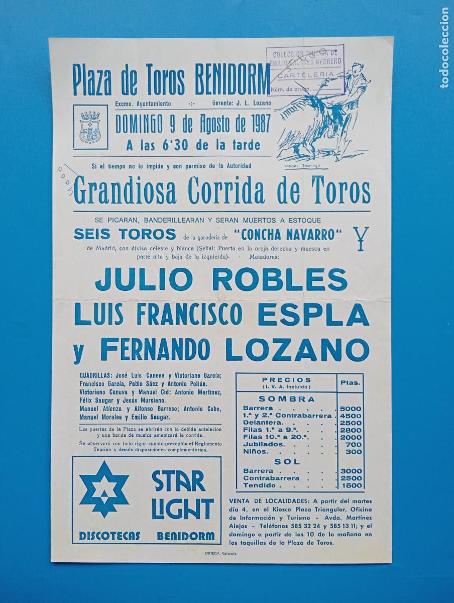 Bullfighting: CARTEL TOROS. BENIDORM. 1987. GANADERIA CONCHA NAVARRO. JULIO ROBLES. LUIS FCO. ESPLA. FDO. LOZANO.