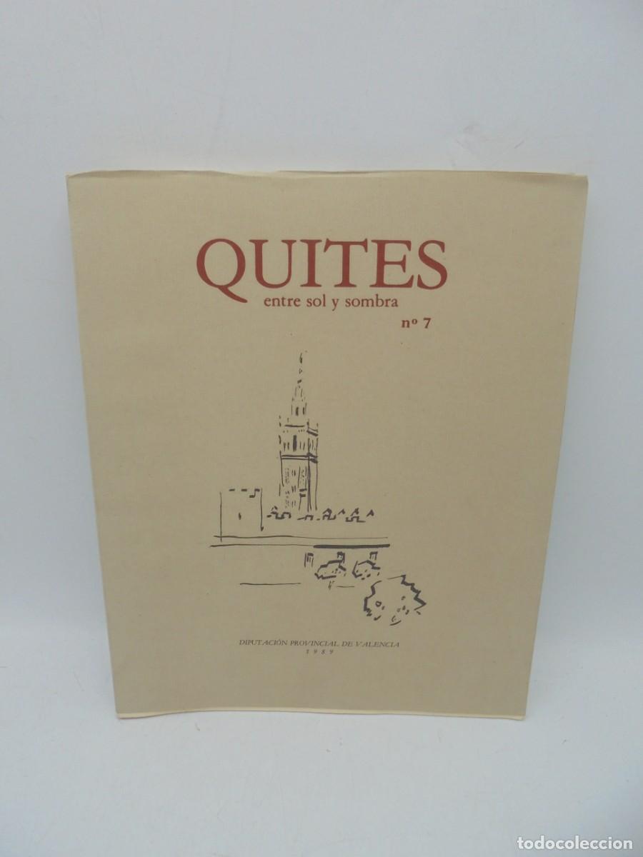 Bullfighting: QUITES. ENTRE SOL Y SOMBRA. DIPUTACION DE VALENCIA. N&ordm;7. 1989. PAGS : 71.