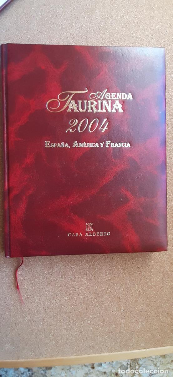 Tauromaquia: Agenda Taurina 2004. Espa&ntilde;a, Am&eacute;rica y Francia.