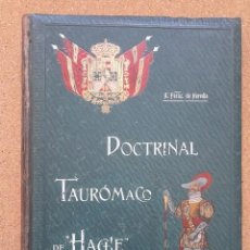 Tauromaquia: DOCTRINAL TAURÓMACO DE ”HACHE”. FERNÁNDEZ DE HEREDIA (ANTONIO) ”HACHE”. MADRID, 1904.