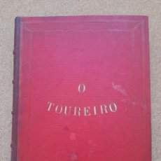 Tauromaquia: O TOURERIO. FOLHA DESTINADA A ASSUMPTOS TAUROMACHICOS. NÚMEROS 1 A 89. 1876 A 1893.