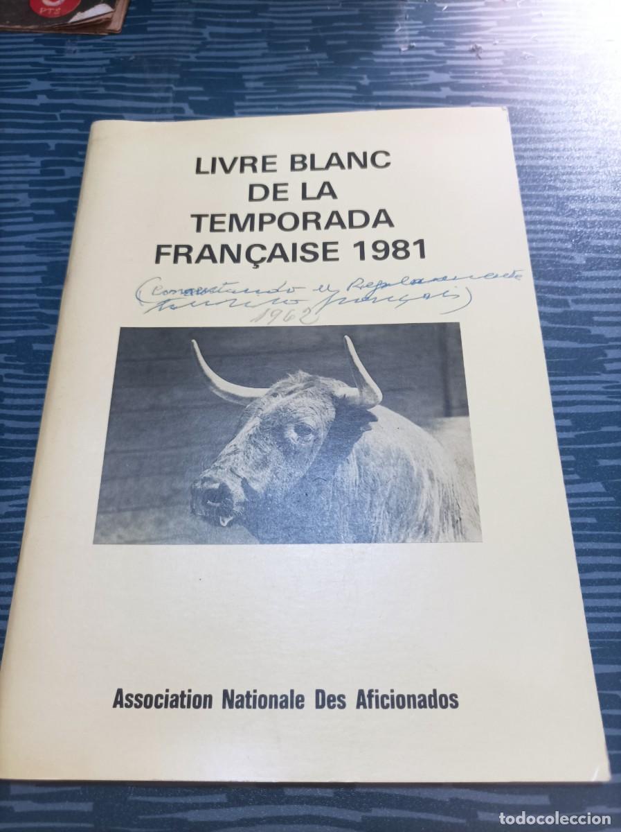 Tauromaquia: LIVRE BLANC DE LA TEMPORADA FRANCAIS 1981,1982,68 PAGINAS.