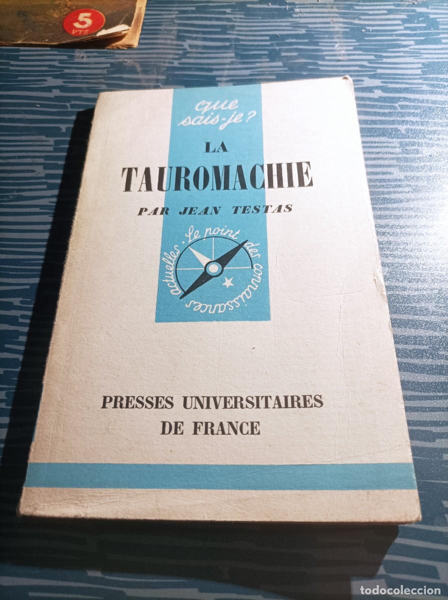 Tauromaquia: LA TAUROMACHIE ,JEAN TESTAS,PRESS UNIVERSITAIRES DE FRANCE,1959,117 PAGINAS.