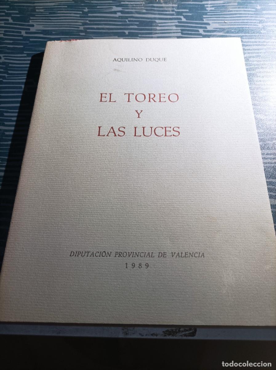 Tauromachia: EL TOREO Y LAS LUCES,AQUILINO DUQUE,1989,67 PAGINAS.