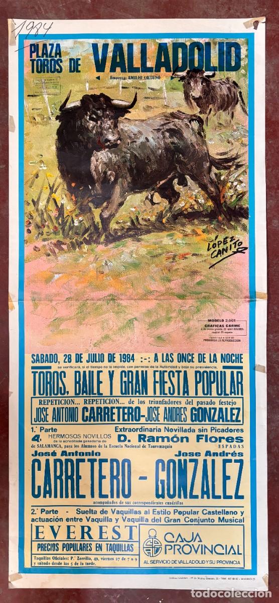 Tauromaquia: CARTEL. PLAZA TOROS VALLADOLID. 1984. GANADER&Iacute;A RAM&Oacute;N FLORES. JOS&Eacute; ANTONIO CARRETERO.