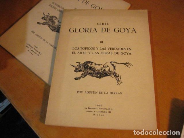 Tauromaquia: SERIE GLORIA DE GOYA III. LOS T&Oacute;PICOS Y LAS VERDADES EN EL ARTE Y LAS OBRAS DE GOYA. A. Herr&aacute;n