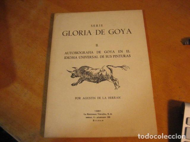 Tauromaquia: SERIE GLORIA DE GOYA II. LOS T&Oacute;PICOS Y LAS VERDADES EN EL ARTE Y LAS OBRAS DE GOYA. A. Herr&aacute;n