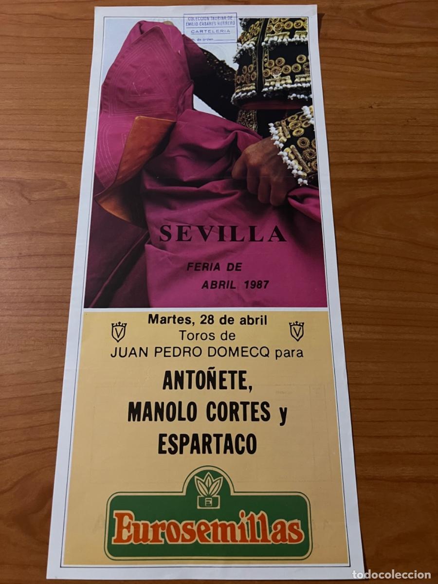 Bullfighting: CARTEL. PLAZA TOROS DE SEVILLA. 1987. GANADER&Iacute;A J.PEDRO DOMECQ. ANTO&Ntilde;ETE, MANOLO CORTES, ESPARTACO.