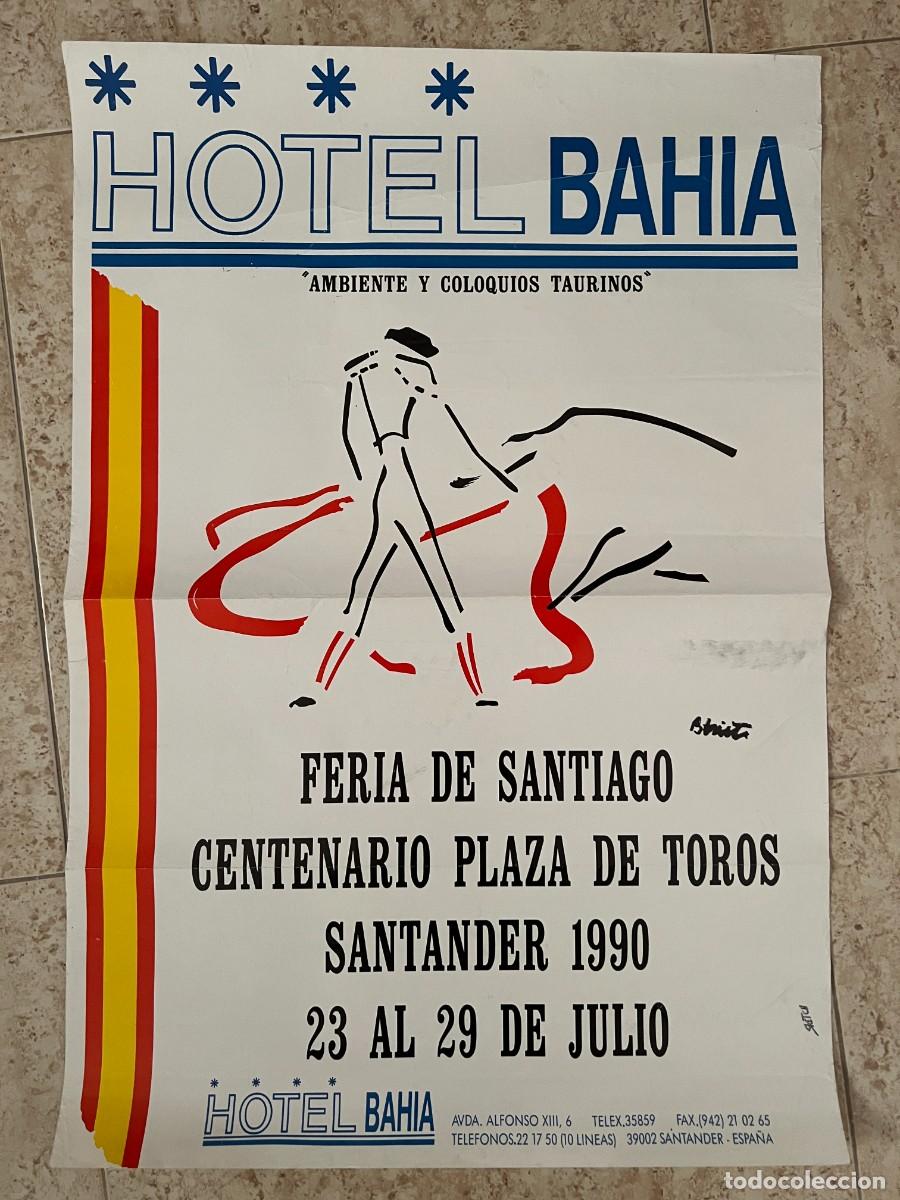 Bullfighting: CARTEL.FERIA DE SANTIAGO. SANTANDER. 1990. PUBLICIDAD HOTEL BAHIA.