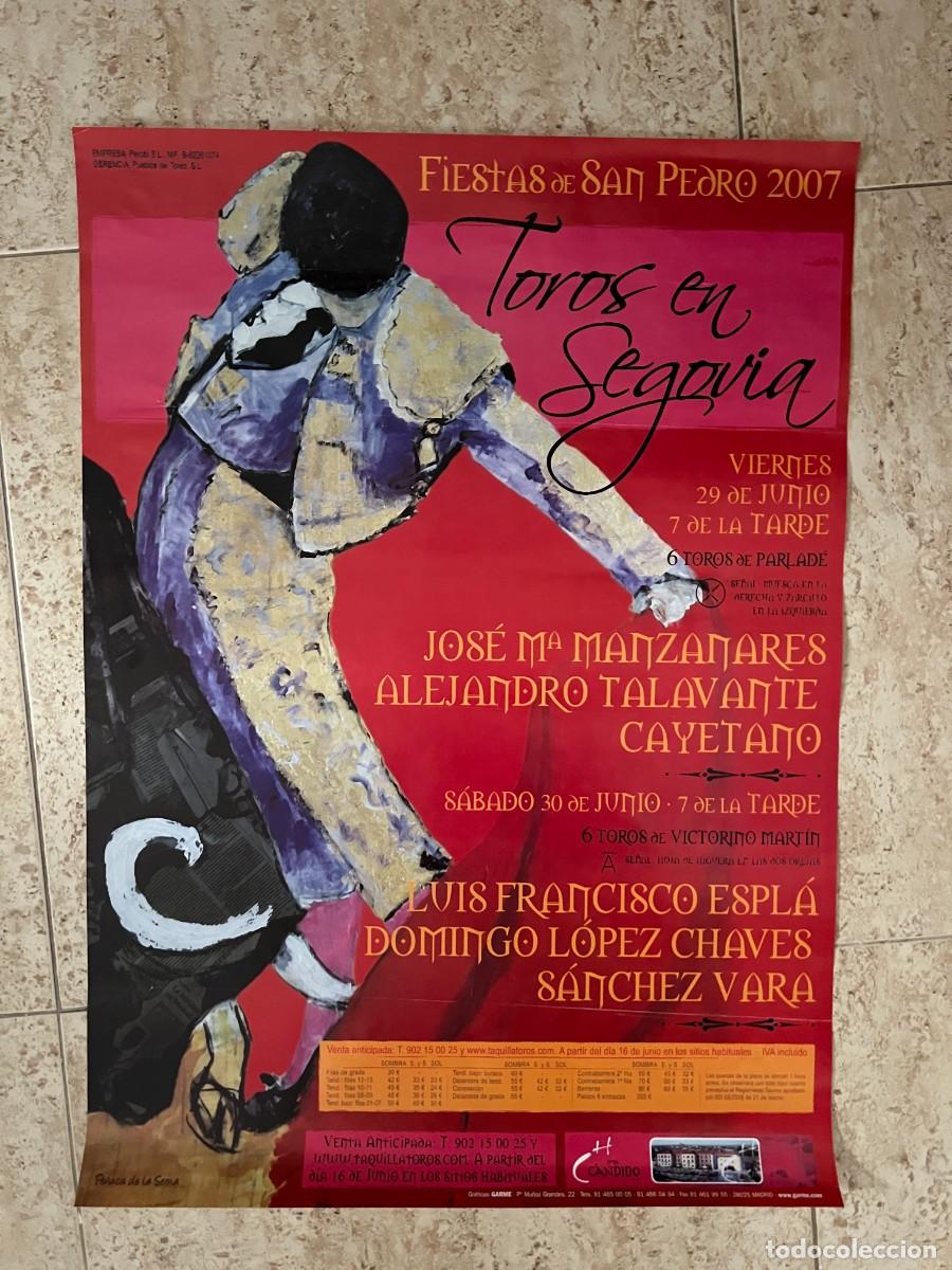 Tauromaquia: CARTEL. TOROS EN SEGOVIA. 2007. JOSE M&ordf; MANZANARES. CAYETANO. LUIS FCO. ESPLA. DOMINGO LOPEZ