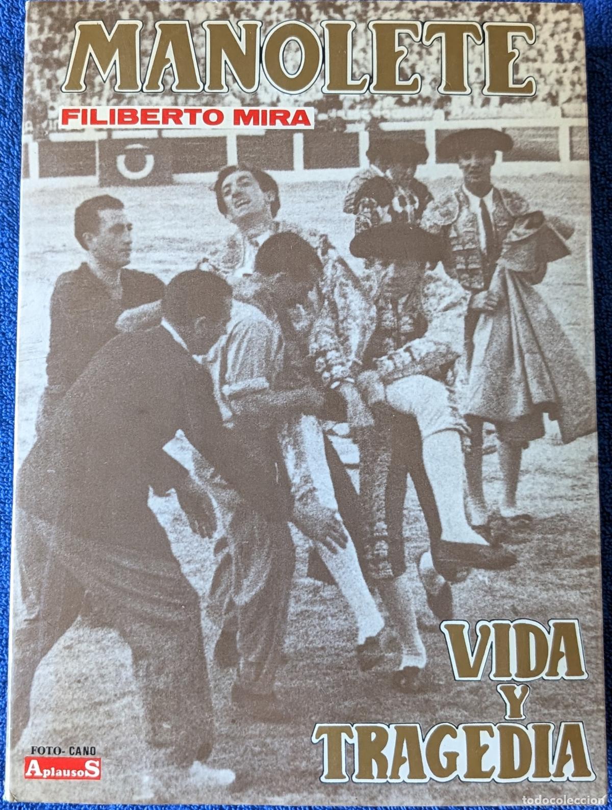 Tauromaquia: Manolete - Vida y tragedia - Filiberto Mira - Foto-Cano - Aplausos (1984)