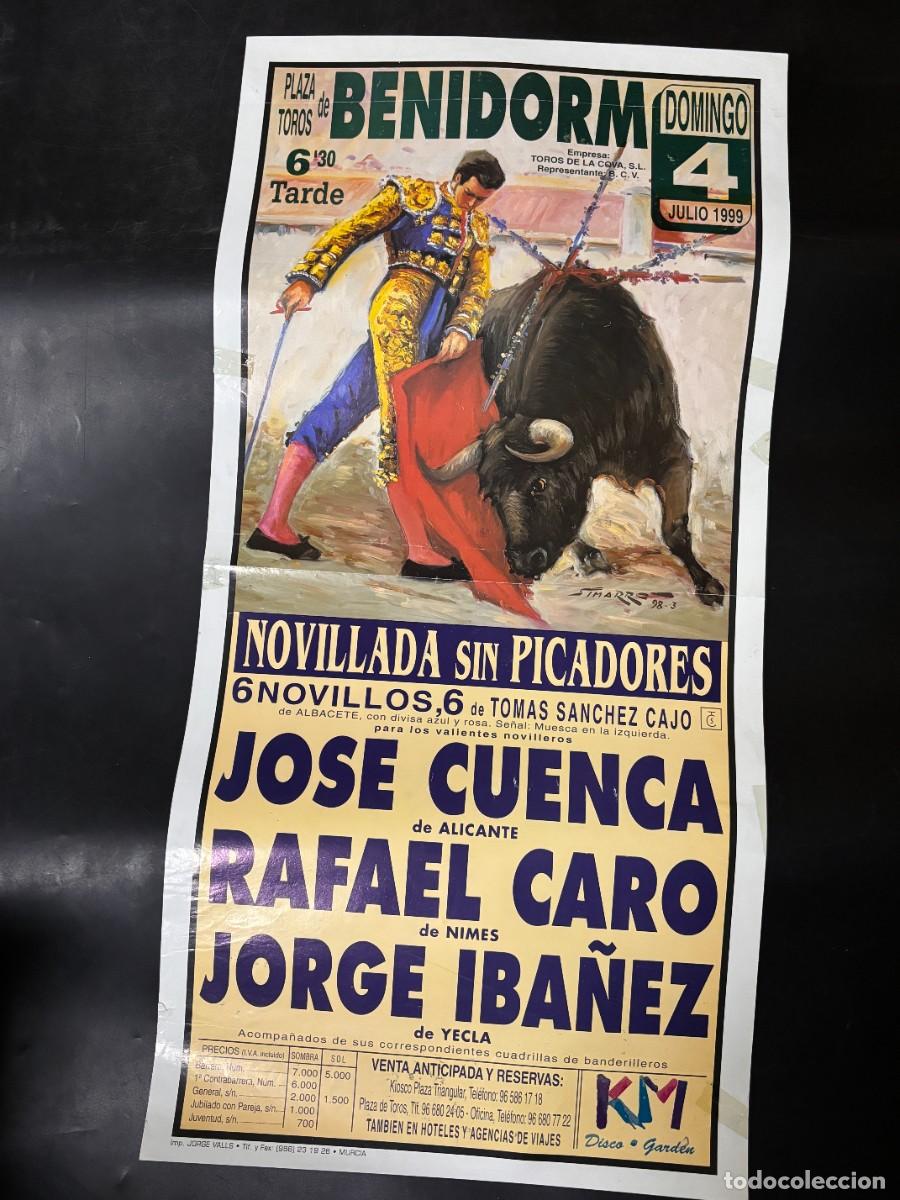 Tauromaquia: CARTEL. PLAZA TOROS BENIDORM. 1999.GANADER&Iacute;A TOMAS SANCHEZ. JOSE CUENCA. RAFAEL CARO. JORGE IBA&Ntilde;EZ
