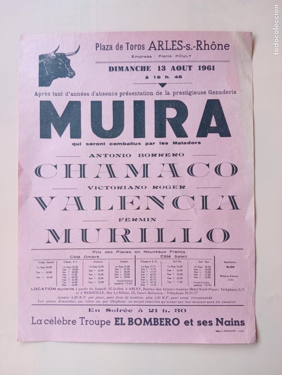 Tauromaquia: CARTEL TOROS. ARLES-S.-RH&Ocirc;NE, FRANCIA. 1961. GANADERIA MUIRA. CHAMACO. V. VALENCIA. MURILLO.