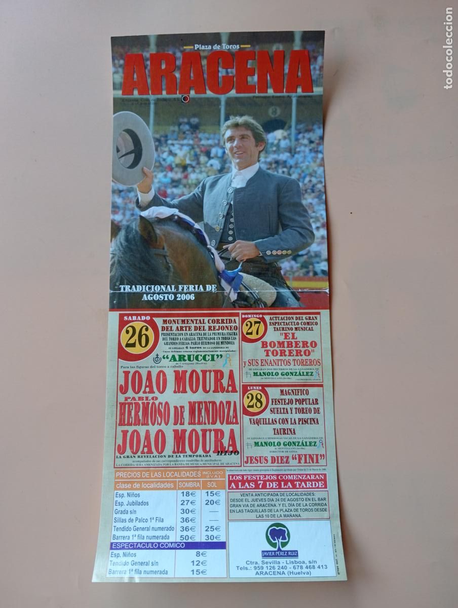 Stierkampf: CARTEL TOROS. ARACENA, HUELVA. 2006. GANADERIA ARUCCI. JOAO MOURA. HERMOSOS DE MENDOZA. FINI.