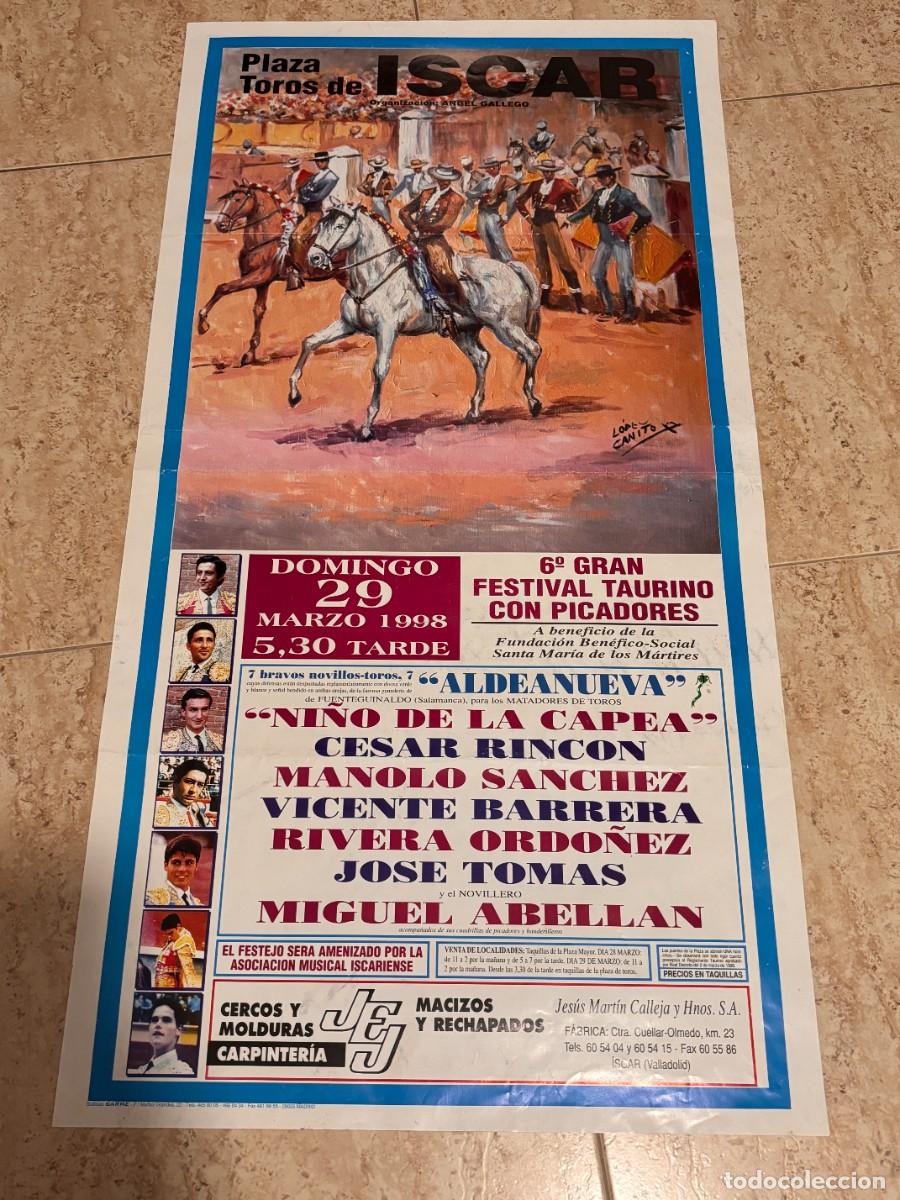 Tauromaquia: CARTEL. PLAZA TOROS ISCAR. VALLADOLID. 1998. GANADERIA ALDEANUEVA. NI&Ntilde;O DE LA CAPEA. CESAR RINCON