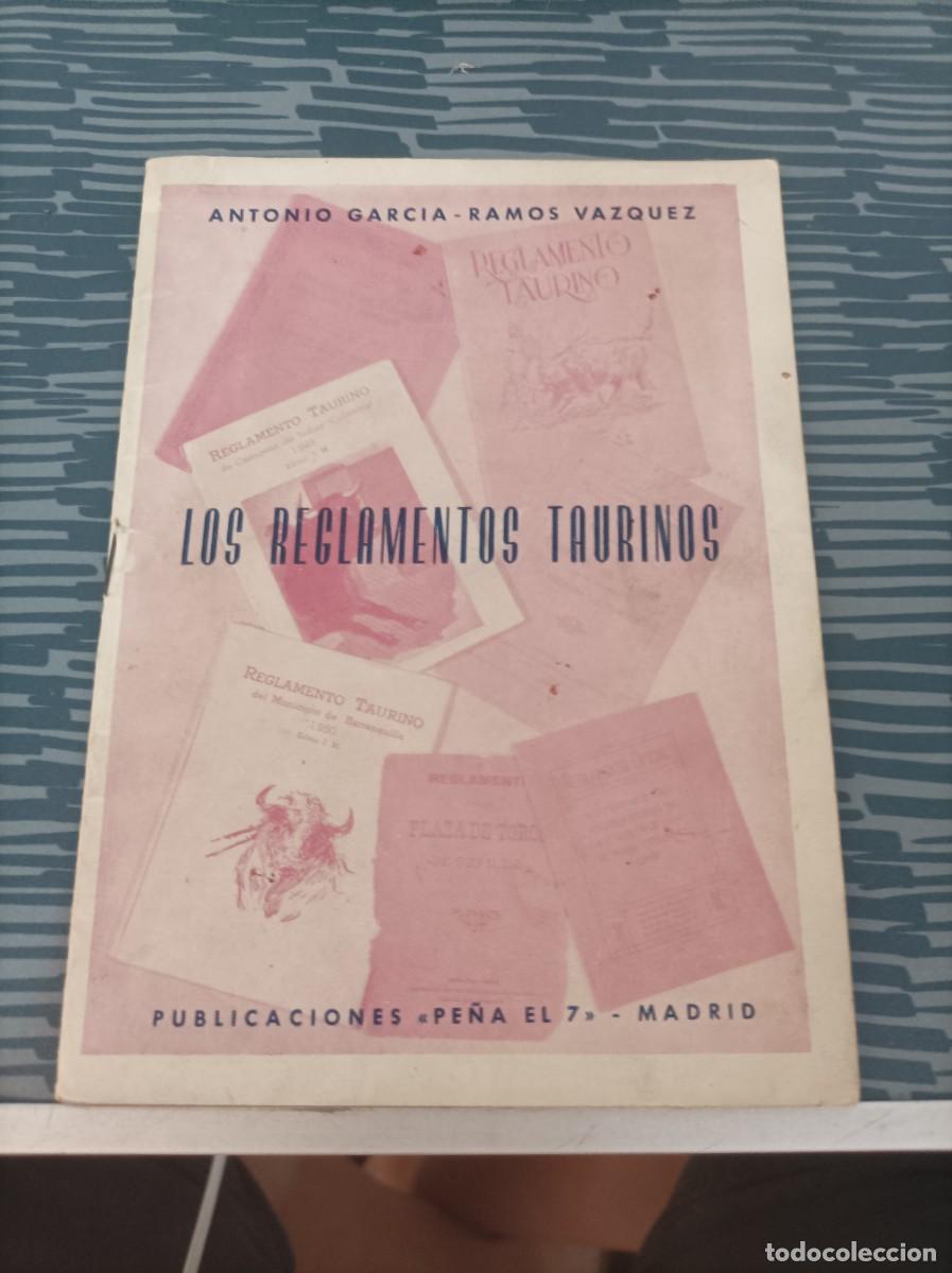 Tauromachie: LOS REGLAMENTOS TAURINOS, ANTONIO GARC&Iacute;A RAMOS VAZQUEZ,1957,31 P&Aacute;G.