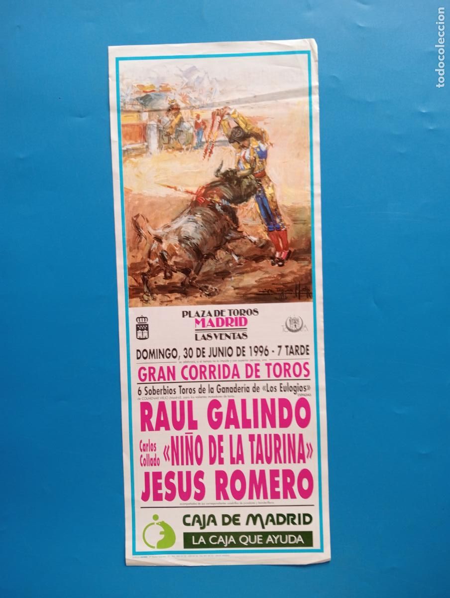 Tauromaquia: CARTEL TOROS. MADRID. 1996. GANADERIA LOS EULOGIOS. RAUL GALINDO. NI&Ntilde;O DE LA TAURINA. JESUS ROMERO.
