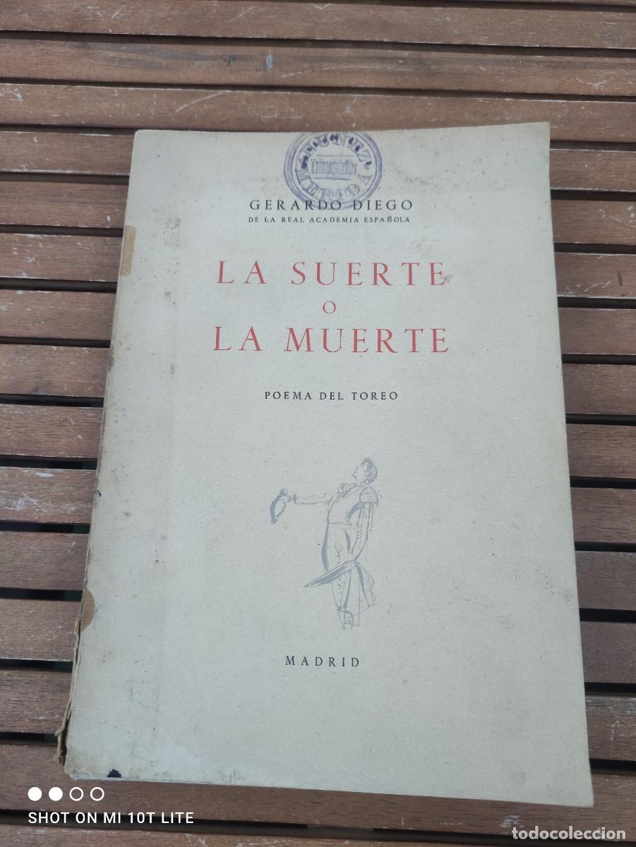 Tauromaquia: GENIAL LIBRO. LA SUERTE O LA MUERTE - POEMA DEL TOREO - DIEGO, GERARDO - MADRID 1963 - TAURUS 234 PG