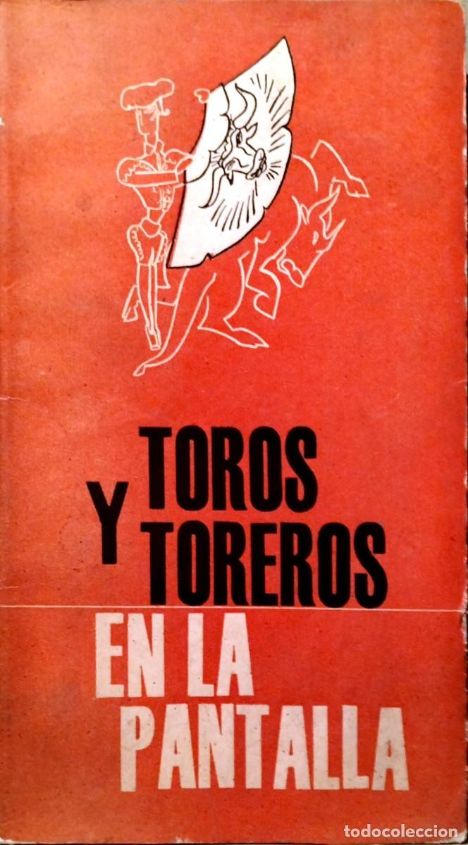 Tauromachie: TOROS Y TOREROS EN LA PANTALLA, POR CARLOS FERN&Aacute;NDEZ CUENCA, 1963