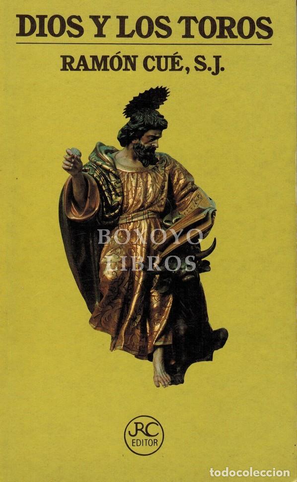 Tauromaquia: CU&Eacute;, Ram&oacute;n. Dios y los toros - Foto 1