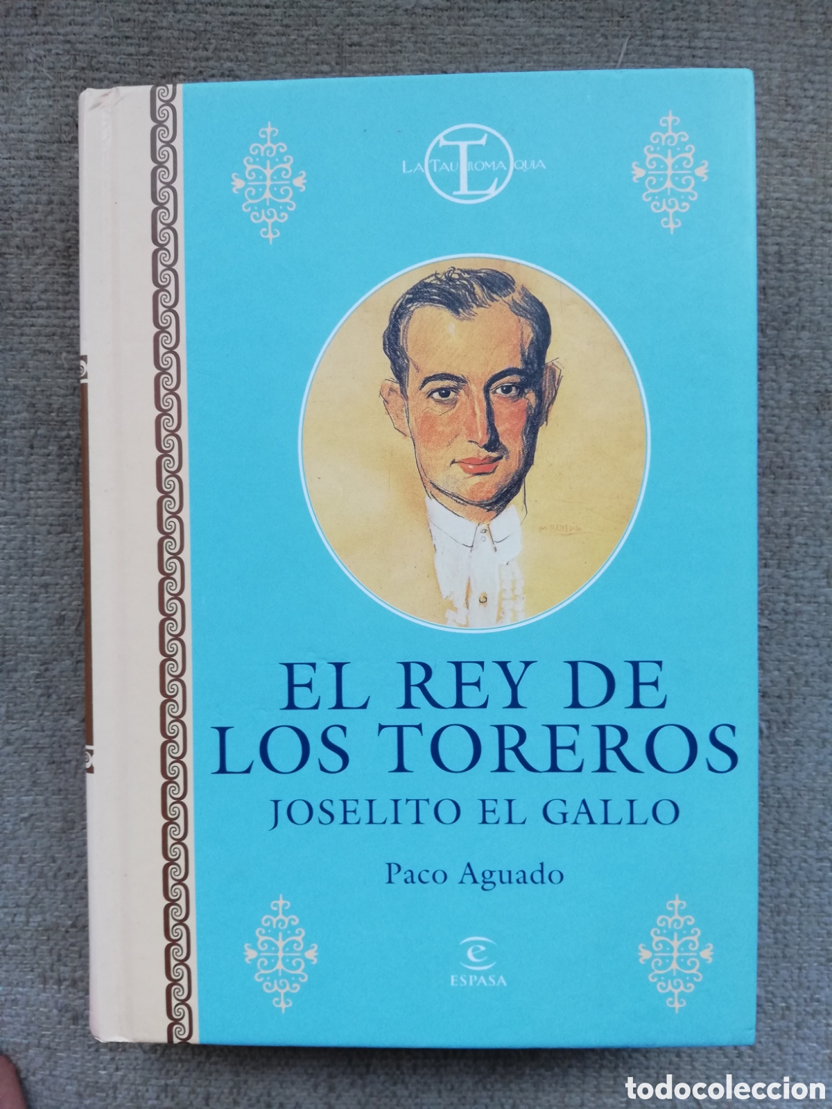 Tauromaquia: La Tauromaquia n&uacute;mero 7. Joselito Gallo. El rey de los toreros, de Paco Aguado
