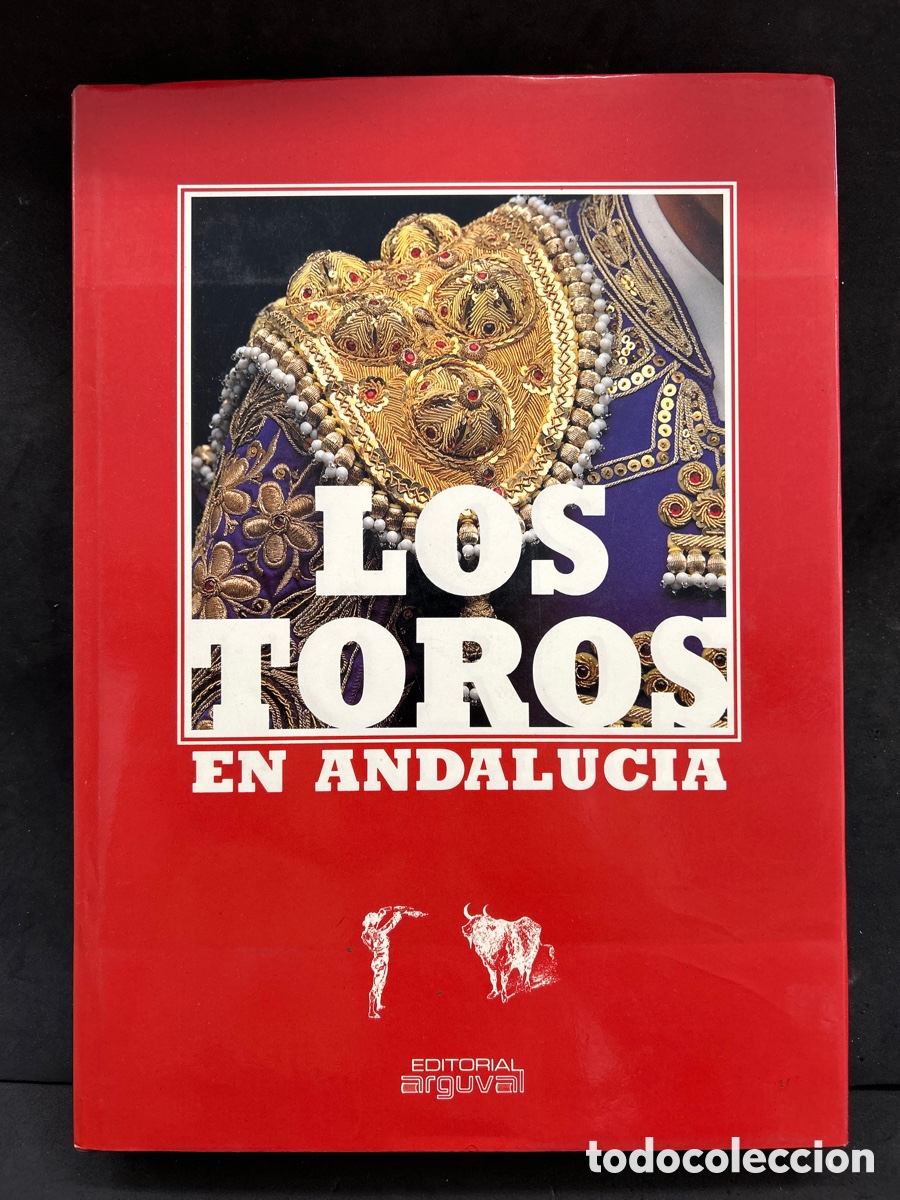 Tauromaquia: Los toros en Andaluc&iacute;a, Ed.Arguval - Foto 1