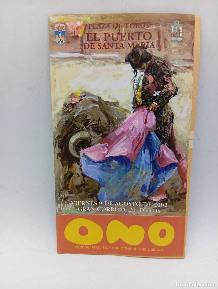 Tauromachia: PROGRAMA DE TOROS. PUERTO STA. M&ordf;. 2002. GANADERIA CARLOS NU&Ntilde;EZ. ORTEGA CANO. RIVERA ORDO&Ntilde;EZ. MIURA.