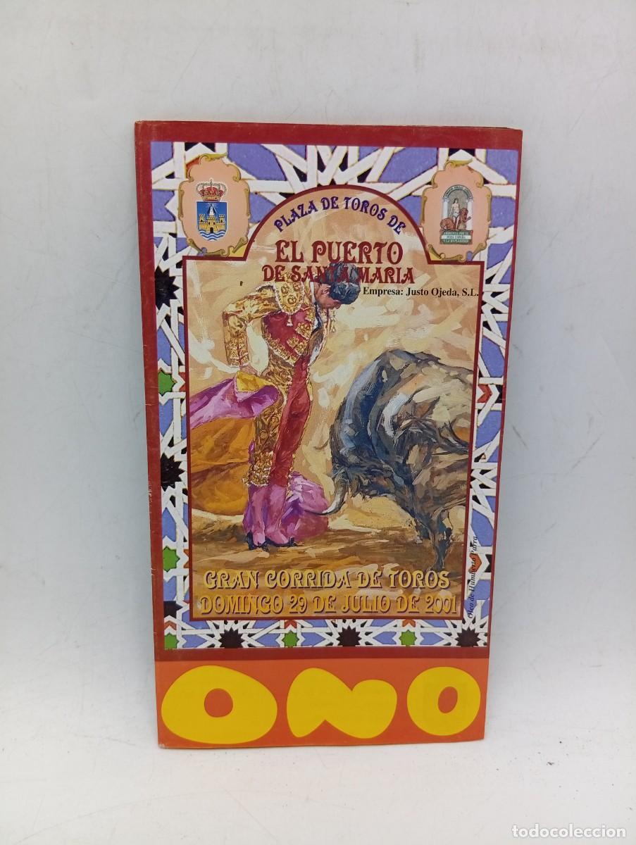 Tauromachia: PROGRAMA DE TOROS. PUERTO STA. M&ordf;. 2001. GANADERIA MARQUES DE DOMECQ. ORTEGA CANO. R. ORDO&Ntilde;EZ. JULI.