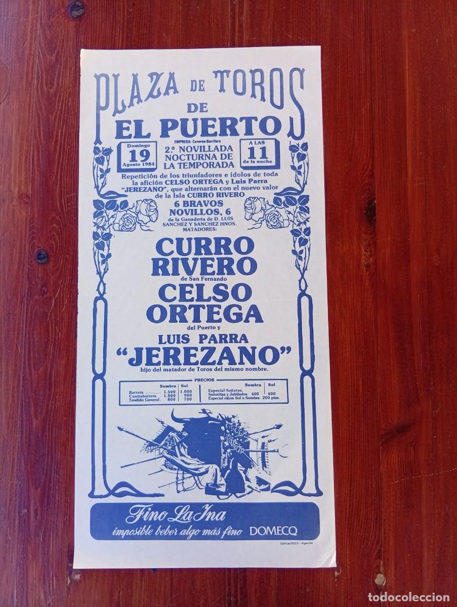 Bullfighting: CARTEL TOROS. EL PUERTO. 1984. GANADERIA CURRO RIVERO. CELSO ORTEGA. LUIS PARRA JEREZANO.