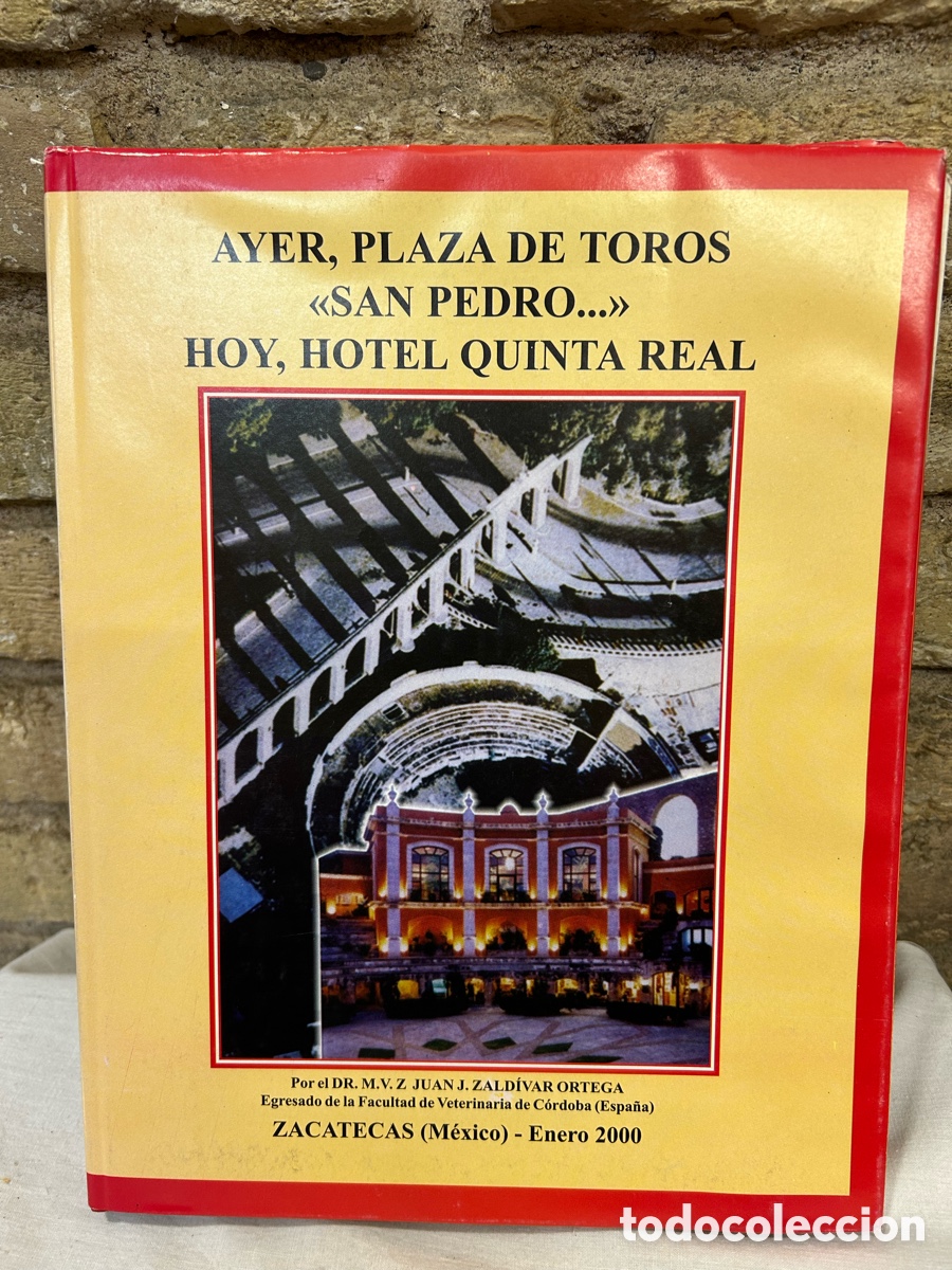Tauromachia: Ayer, plaza de toros ( san Pedro)&hellip;Hoy hotel quinta real