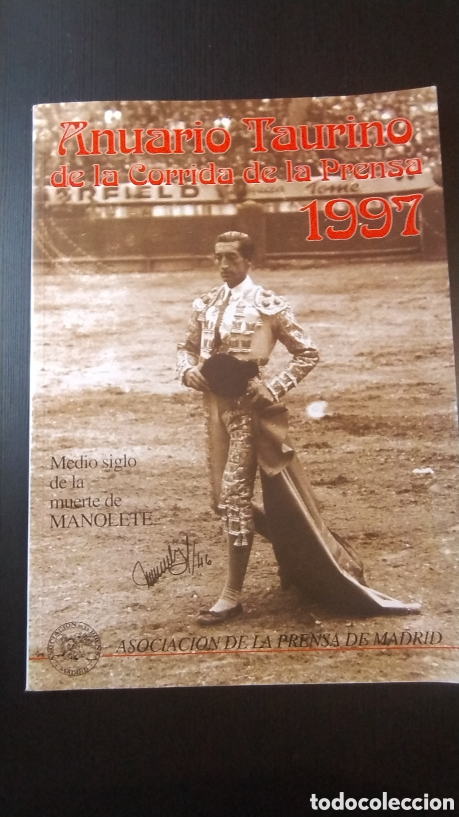 Tauromachia: Anuario taurino de la corrida de la prensa 1997