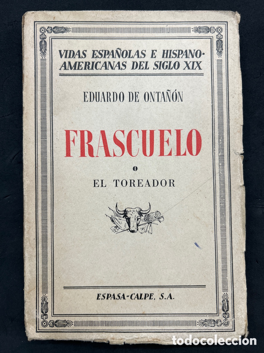 Tauromaquia: Frascuelo o el toreador 1937