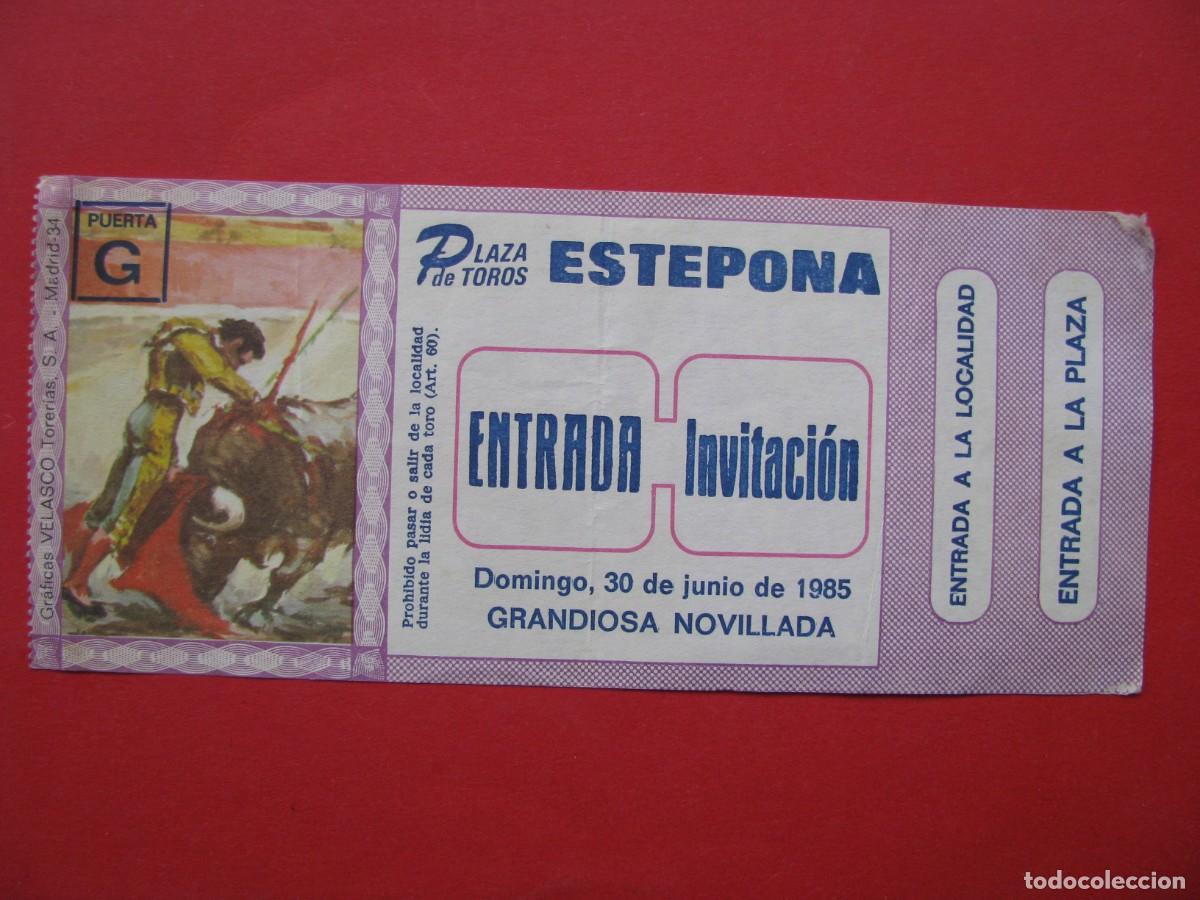Tauromachie: ENTRADA INVITACI&Oacute;N DE TOROS. PLAZA DE TOROS DE ESTEPONA. 30 JUNIO 1985