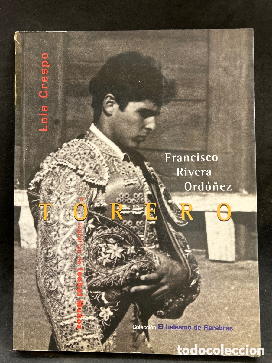 Tauromaquia: Francisco Rivera Ord&oacute;&ntilde;ez, Torero - Foto 1