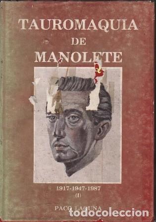 Tauromachia: TAUROMAQUIA DE MANOLETE 1917-1947-1987 TOMO I - A-TO-2306