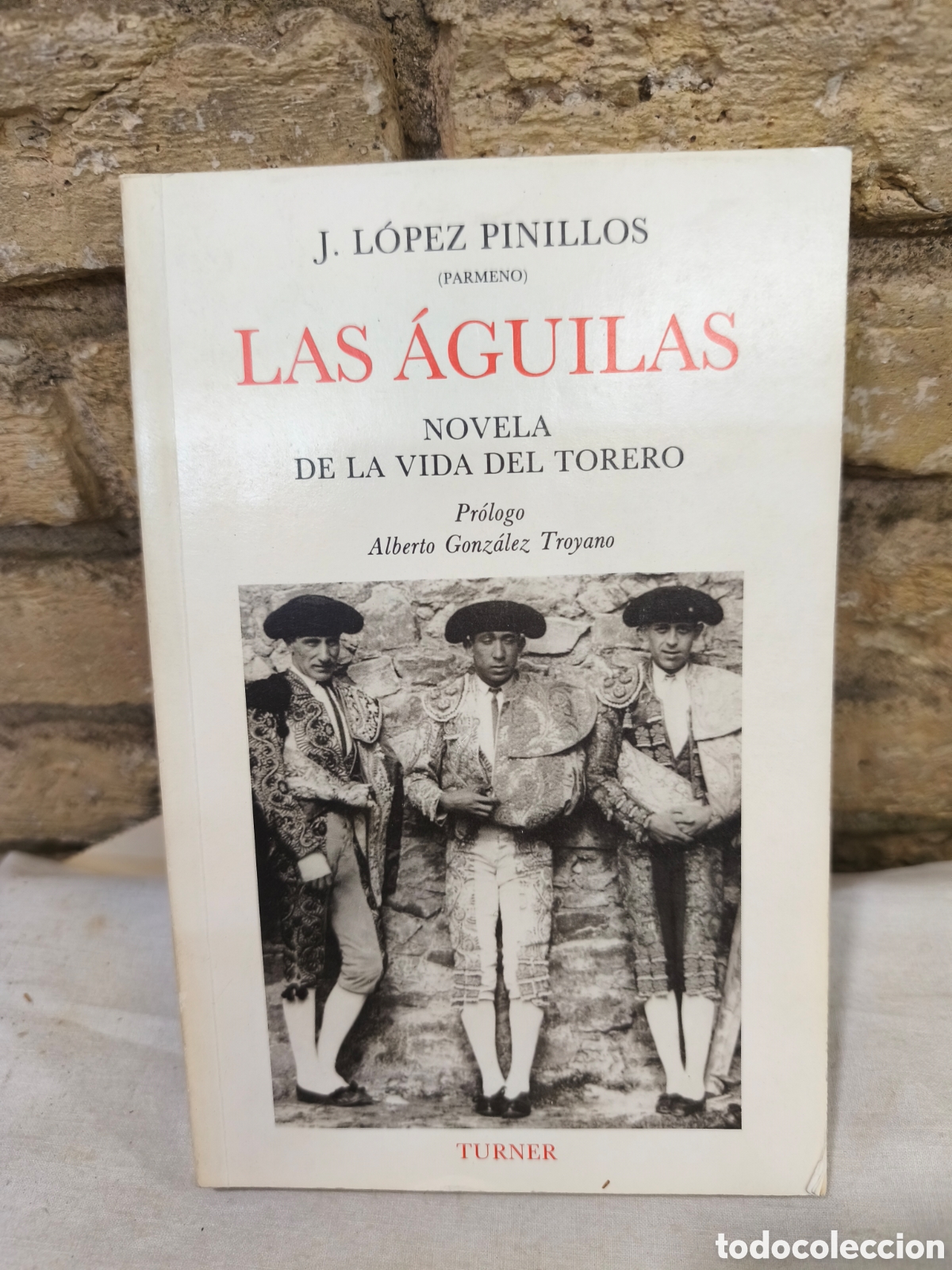 Tauromachie: LAS &Aacute;GUILAS NOVELA DE LA VIDA DEL TORERO