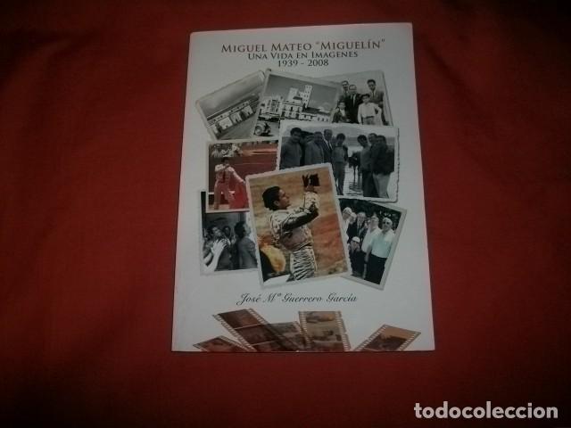 Tauromachie: MIGUEL MATEO MIGUEL&Iacute;N, UNA VIDA EN IM&Aacute;GENES 1939-2008 (TAUROMAQUIA)
