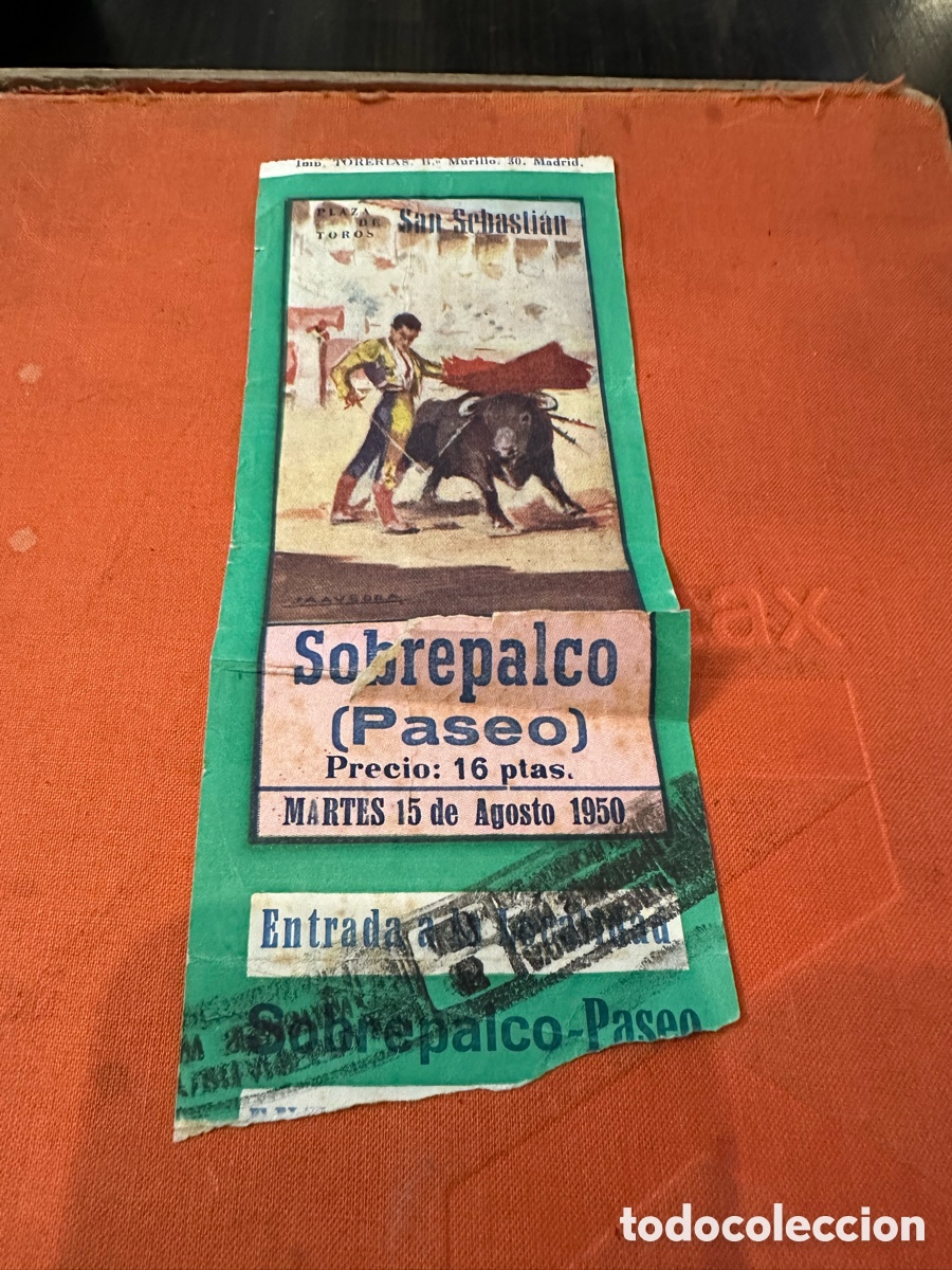 Bullfighting: ENTRADA CORRIDA DE TOROS EN SAN SEBASTIAN 15 AGOSTO 1950