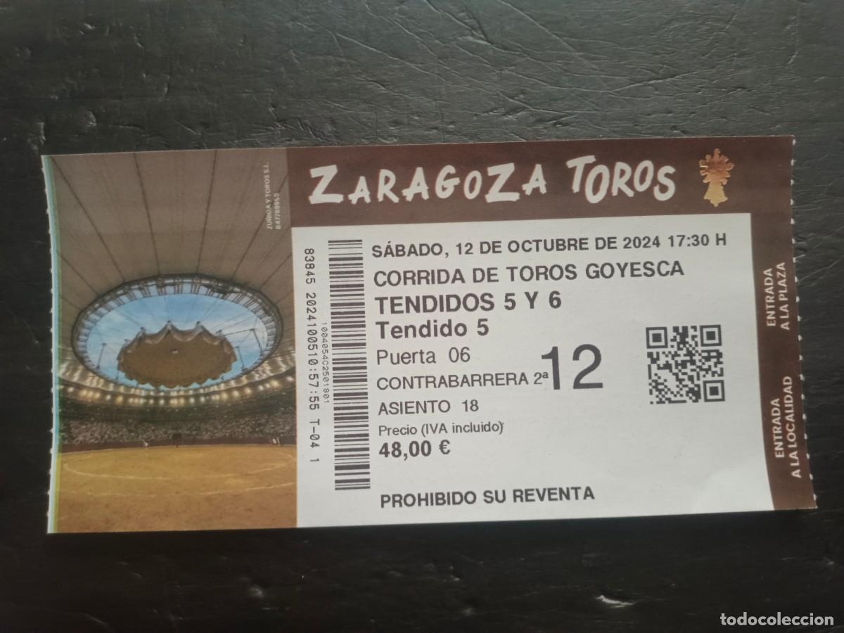 Tauromachie: TICKET ENTRADA PLAZA DE TOROS ZARAGOZA CORRIDA GOYESCA