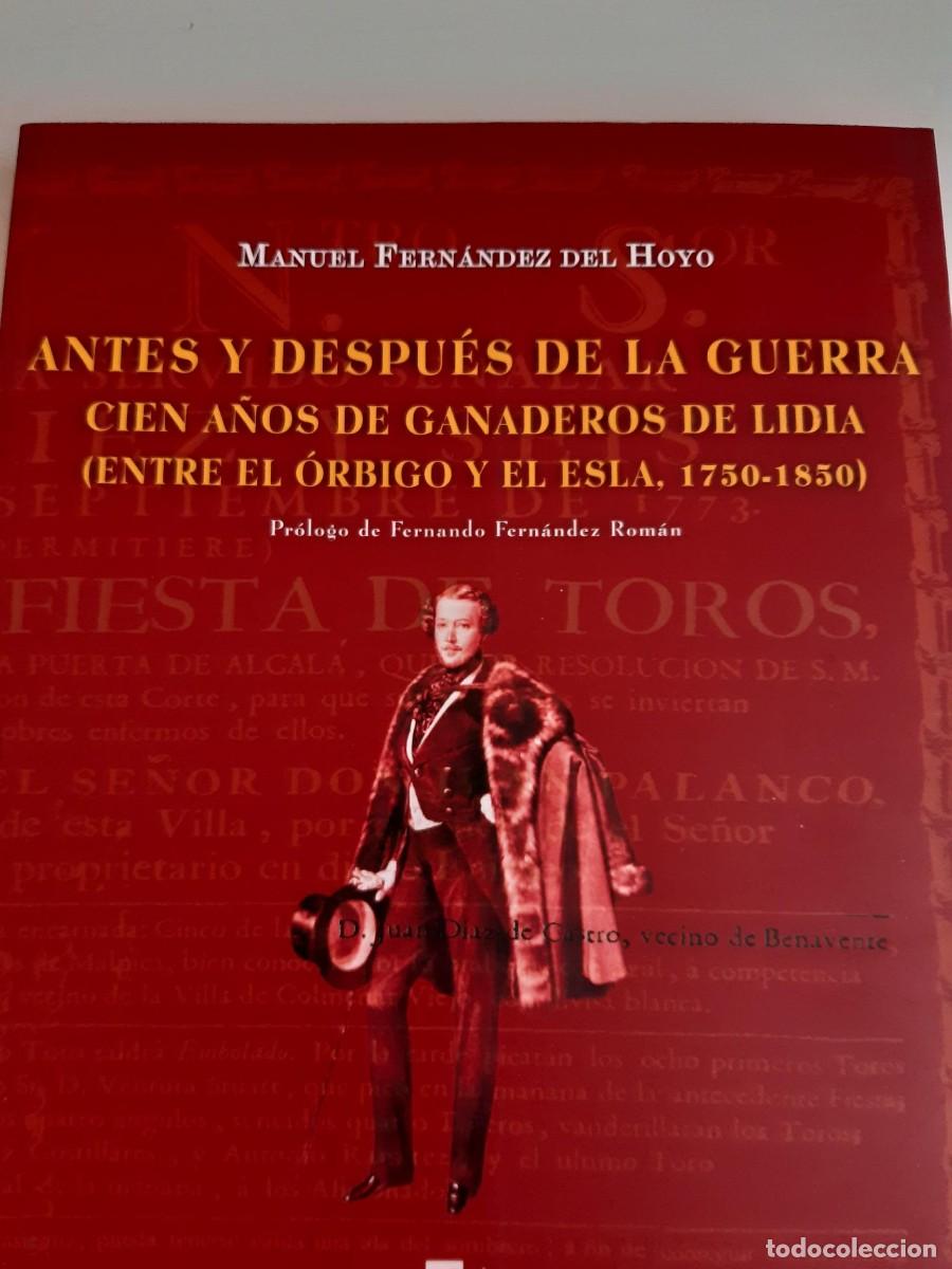 Tauromachie: ANTES Y DESPUES DE LA GUERRA CIEN A&Ntilde;OS DE GANADEROS DE LIDIA ORBIGO Y ESLA MANUEL FERNANDEZ DEL HOYO