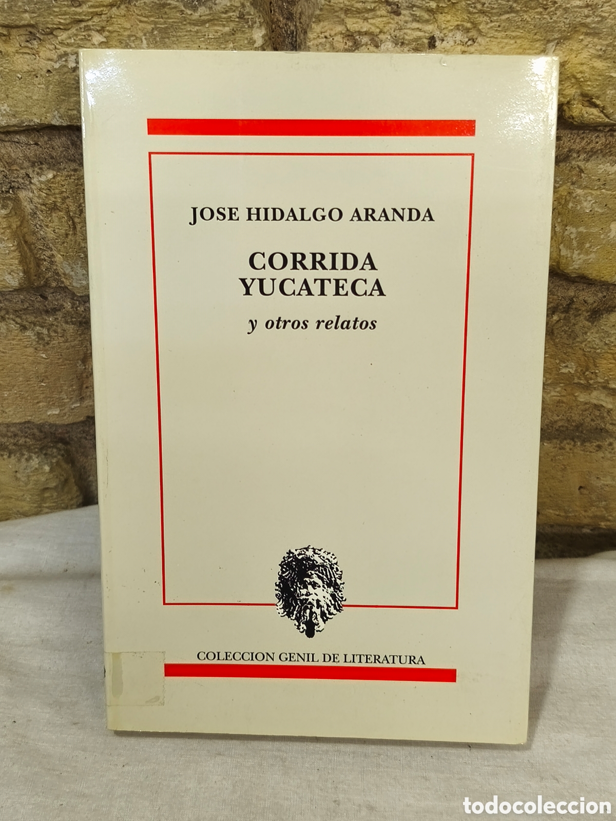 Bullfighting: JOSE HIDALGO ARANDA CORRIDA YUCATECA y otros relatos