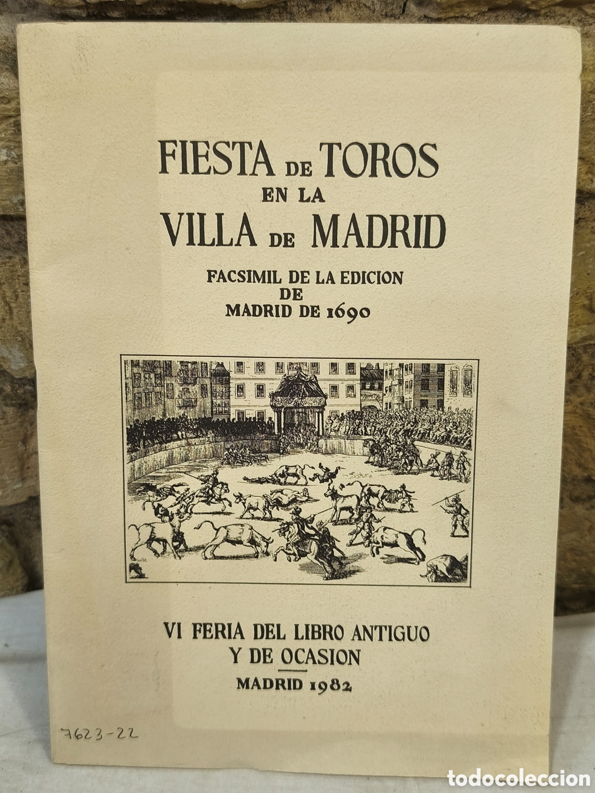 Tauromaquia: FIESTA DE TOROS EN LA VILLA D MADRID FACSIMIL DE LA EDICION DE MADRID DE 1690